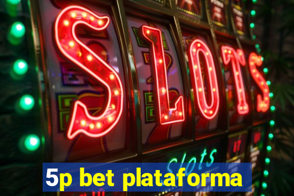 5p bet plataforma